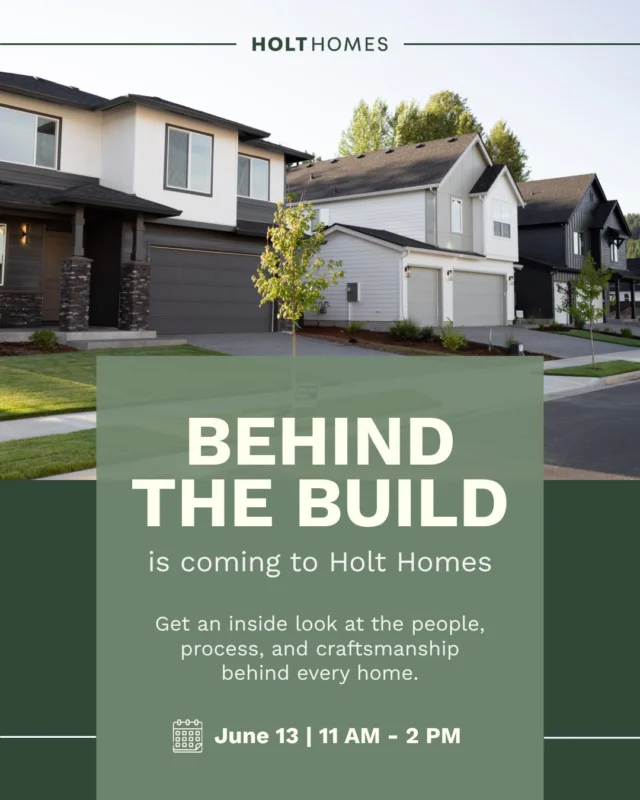Join us for Behind the Build, a special event hosted by Holt Homes that offers a closer look at the people, process, and craftsmanship behind every home we build.🏡

Whether you're a prospective buyer, homeowner, or industry partner, this is a great opportunity to explore what sets Holt Homes apart and connect with the team behind the work.

What to Expect:
+ Trade partner tents
+ Informative breakout sessions
+ Food, refreshments, and a raffle
+ Insights on buying, building, and homeownership
+ Opportunities to meet the people behind the homes

Event Details:
🗓️ June 13, 2026
⏰ 11 AM – 2 PM
📍 Holt Homes Vancouver Office | 1301 SE Tech Center Drive, Suite 150 | Vancouver, WA 98683

We’d love to see you there. Come experience the Holt Homes difference for yourself.